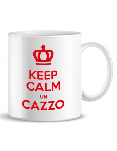 Tazza Keep Calm Un Cazzo